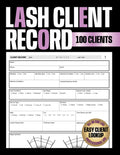 Lash Client Record Book: Track Client Details, Lash Maps, Styles, Curls, Lengths and Products Used for Professional Lash Technicians and Beauty Salons