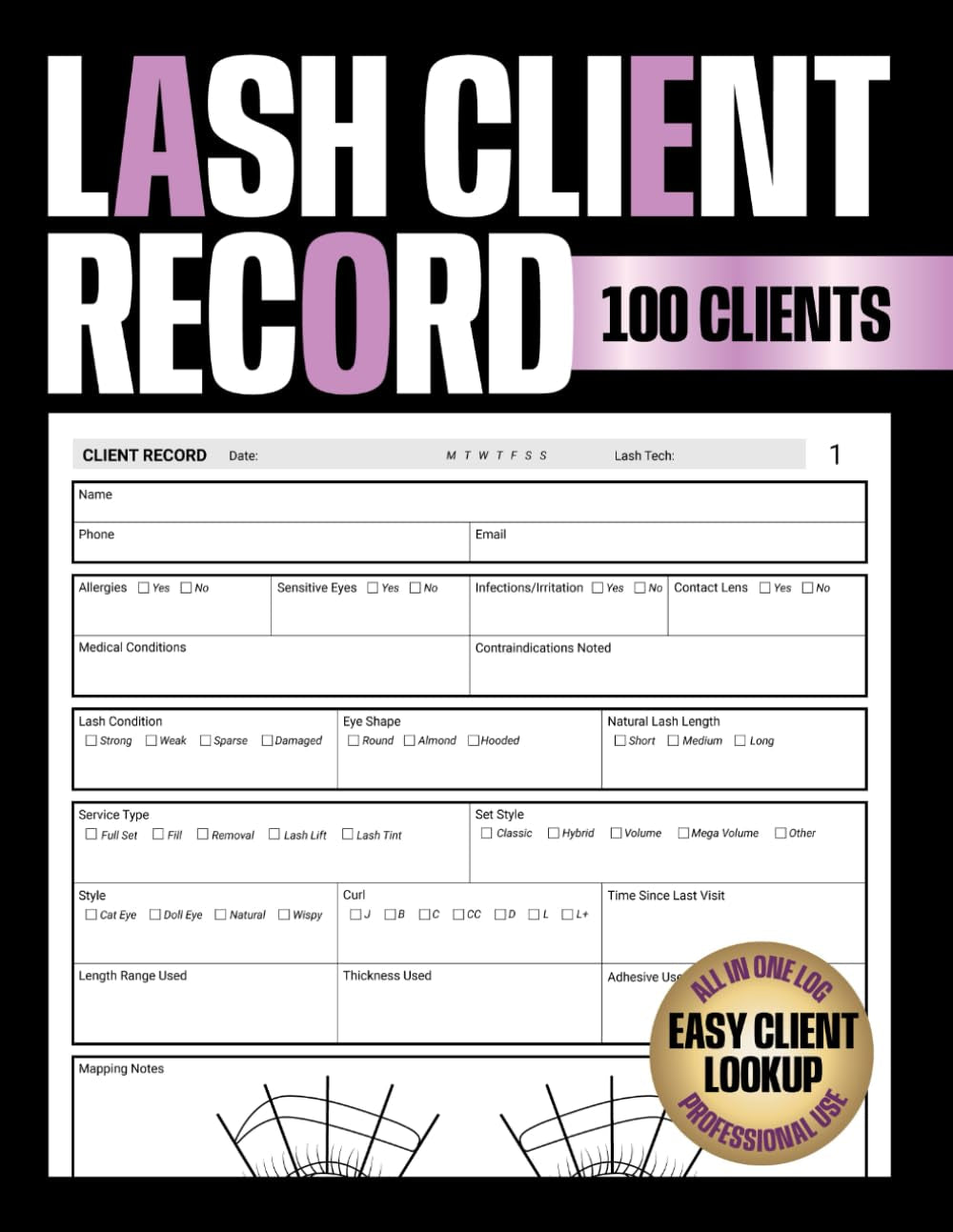 Lash Client Record Book: Track Client Details, Lash Maps, Styles, Curls, Lengths and Products Used for Professional Lash Technicians and Beauty Salons