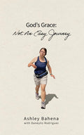 God’s Grace: Not an Easy Journey