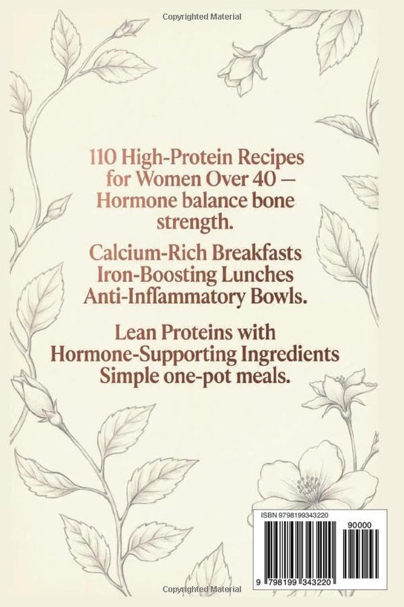 High-Protein for Women Over 40: Delicious Recipes for Flavor-Packed Meals With Quality Ingredients (High-Protein Healthy Recipes)