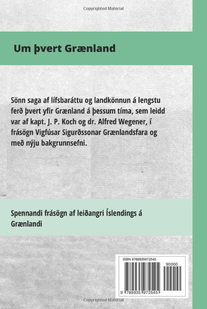 Um þvert Grænland: Lífsbarátta og landkönnun með J.P. Koch & Alfred Wegener (Icelandic Edition)