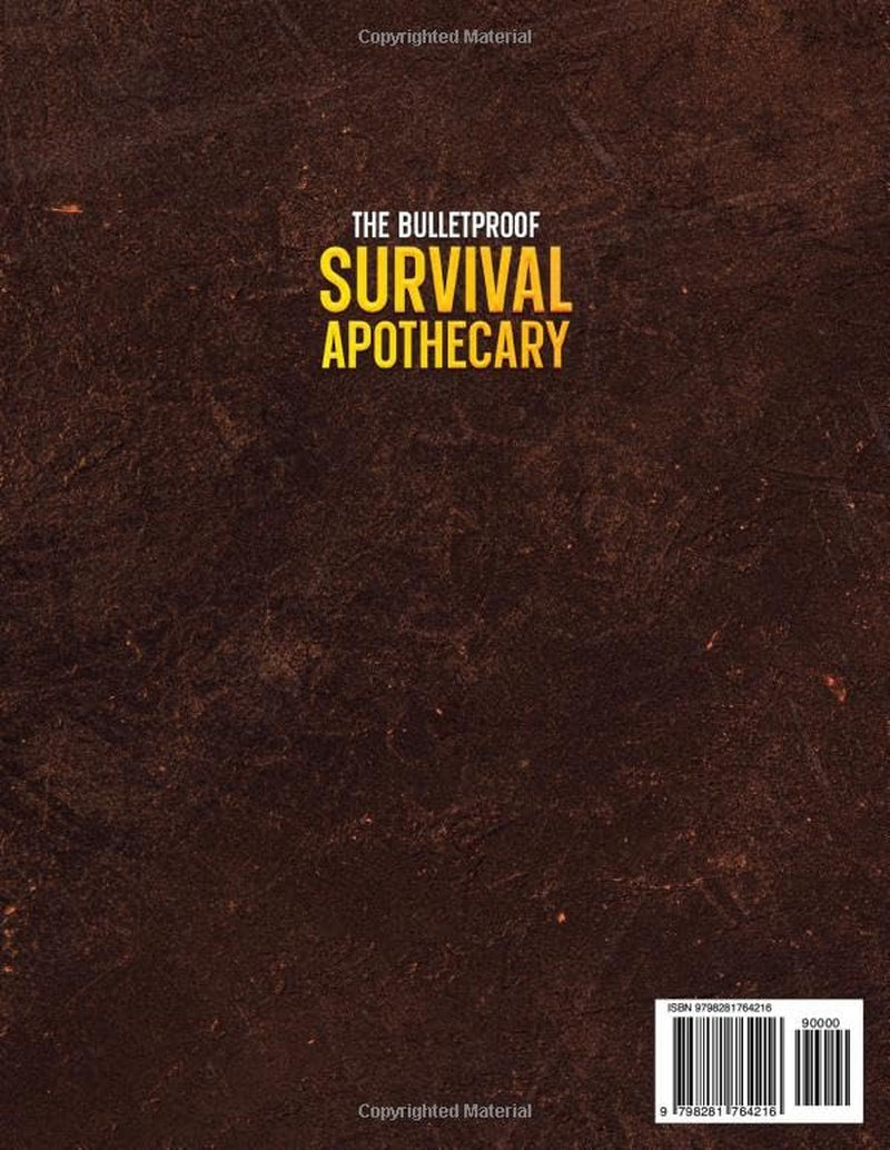 The Bulletproof Survival Apothecary: 600+ Herbal Remedies and Off Grid Survival Protocols - Natural Emergency Medicine & First Aid to Heal, Protect and Thrive for When Help Isn't Coming