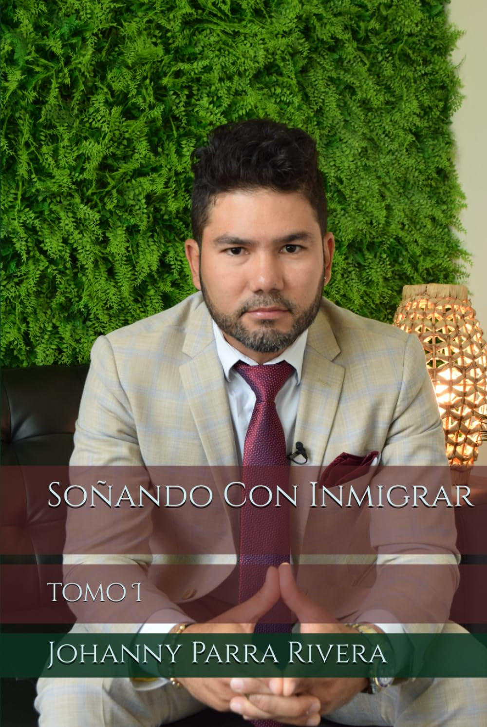 Soñando Con Inmigrar: tomo I (Spanish Edition)