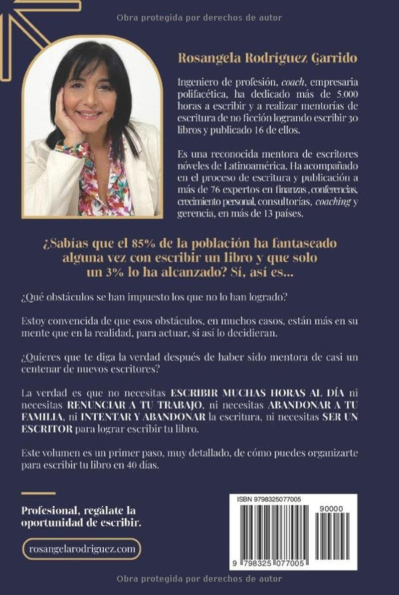 Cómo escribir tu libro en 40 días: Herramientas, ideas, claves y un paso a paso para su creación (Escribe tu libro) (Spanish Edition)