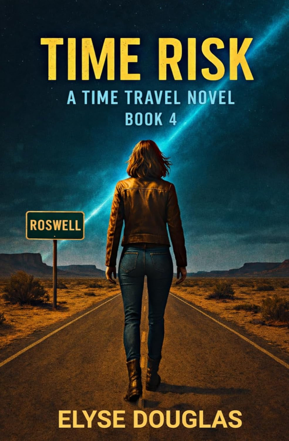 Time Risk 4: Roswell: A Time Travel Mystery and Historical Adventure (Book 4 of the Time Risk Series)