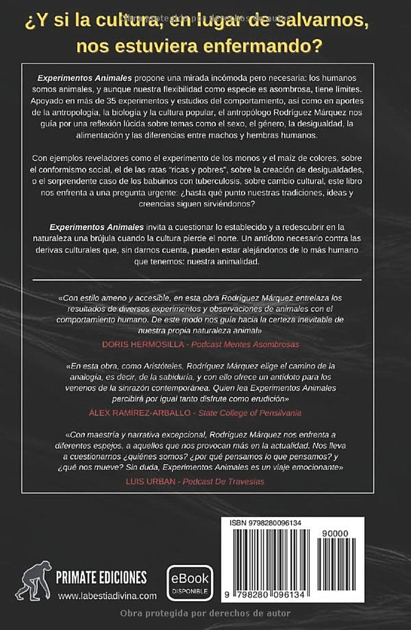 Experimentos Animales: Un antídoto contra la locura y la cultura (Spanish Edition)