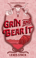 Grin and Bear It (The Chapelwood Ranch Series)