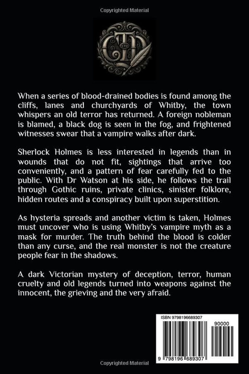 Sherlock Holmes and the Whitby Vampire: A Gothic Victorian Mystery of Blood, Fear and Deception (The Carlos T Dawring Victorian Murder Mysteries)