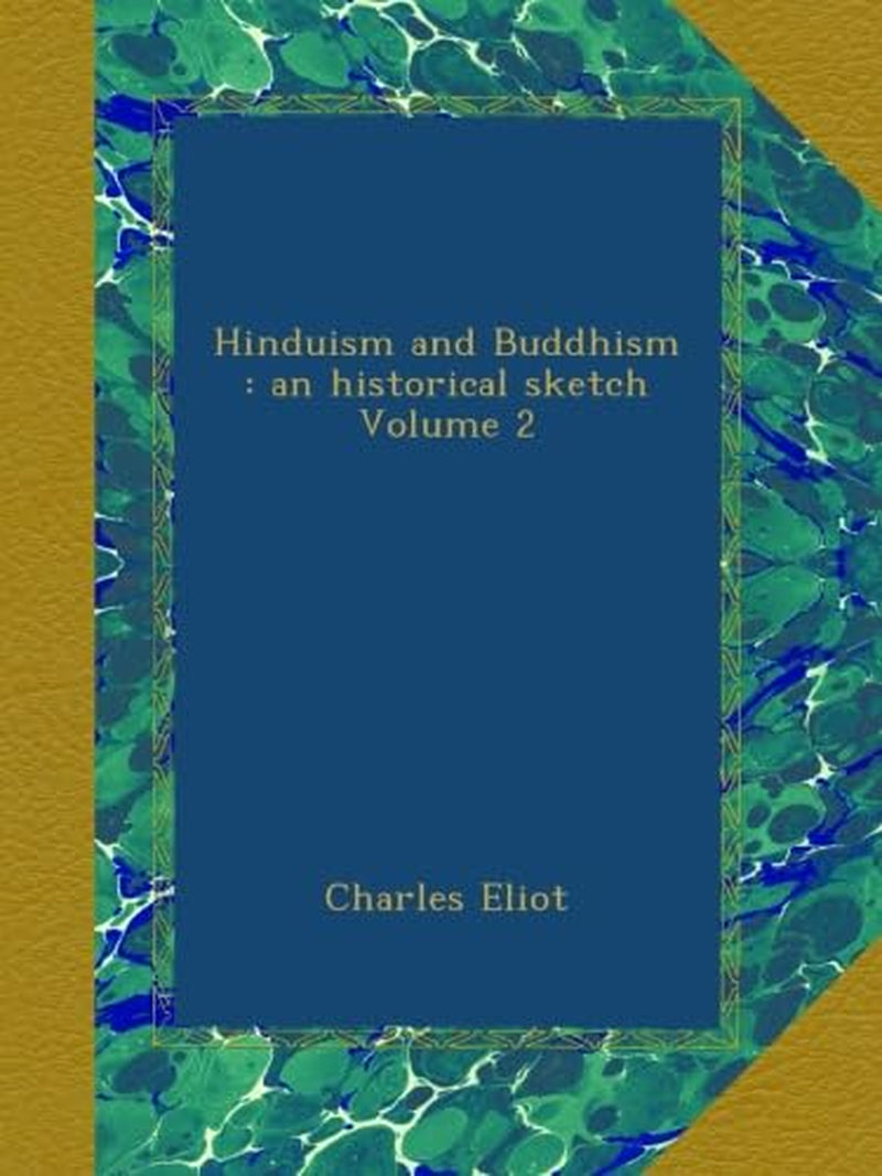 Hinduism and Buddhism : an historical sketch Volume 2