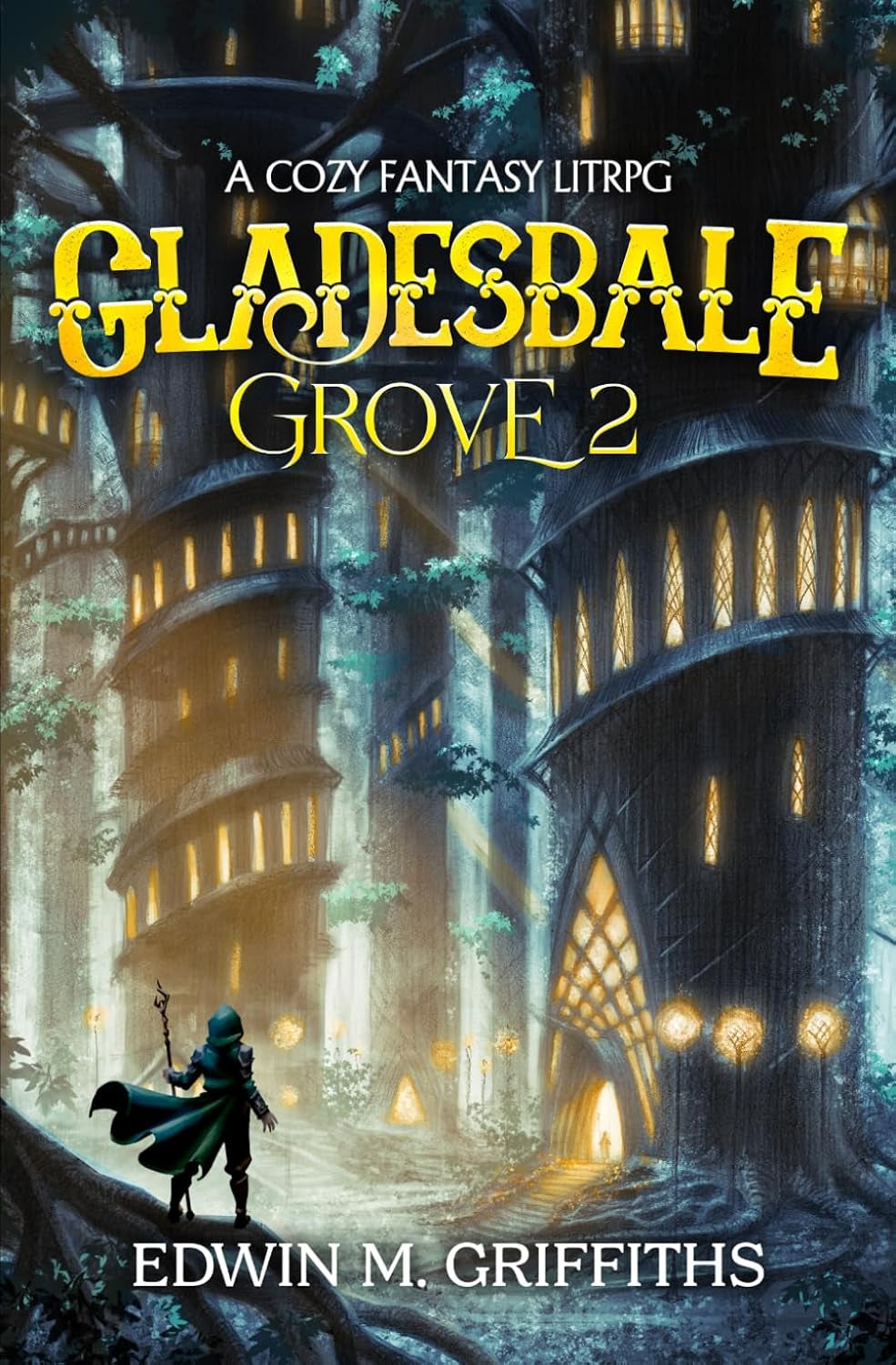 Gladesbale Grove 2: A Low-Stakes Cozy Fantasy LitRPG