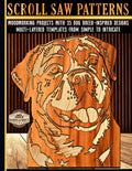 Scroll Saw Patterns: Woodworking Projects with 35 Dog Breed-Inspired Designs: Multi-Layered Templates from Simple to Intricate