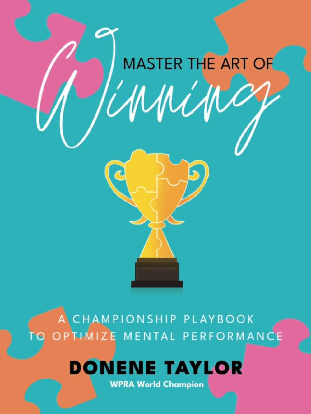 Master the Art of Winning: A Championship PlayBook to Optimize Mental Performance