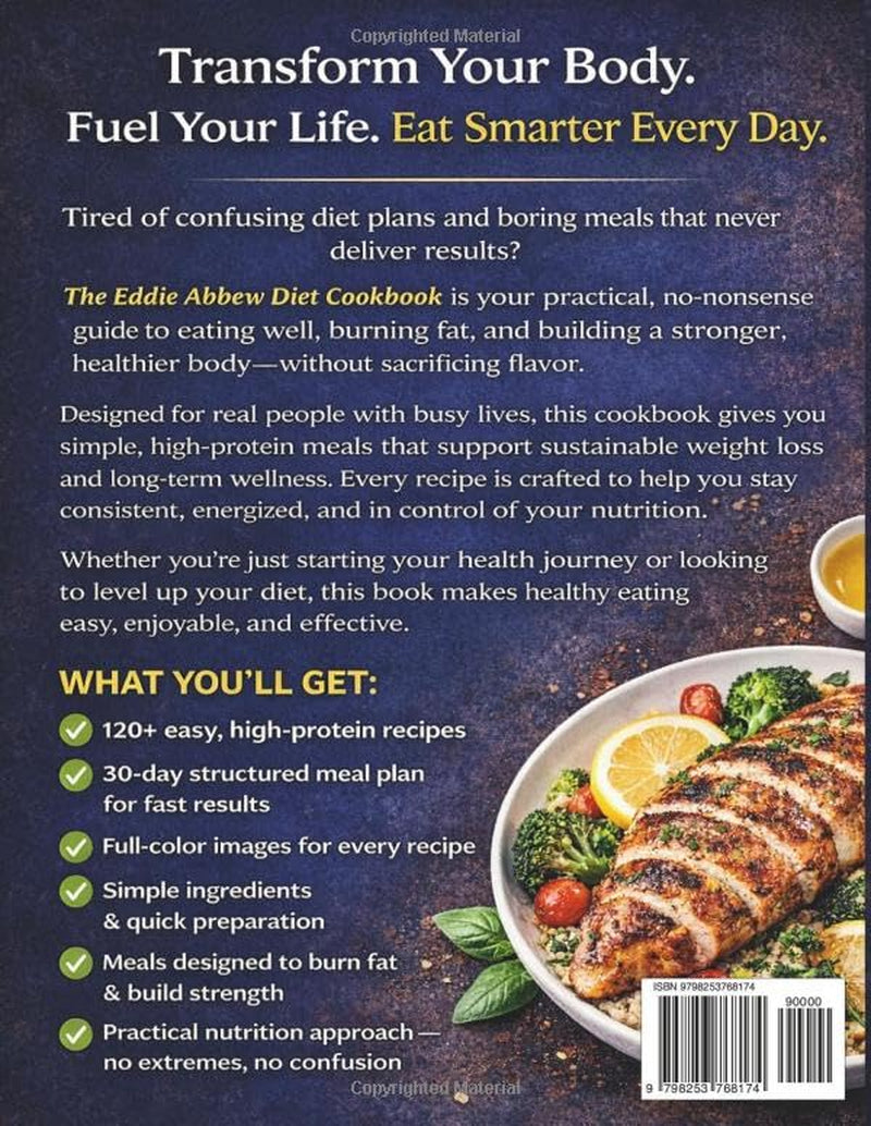 The Eddie Abbew Diet Cookbook: A Practical Guide to Healthy Eating with Simple, Delicious Recipes for Sustainable Weight Loss and Long-Term Wellness