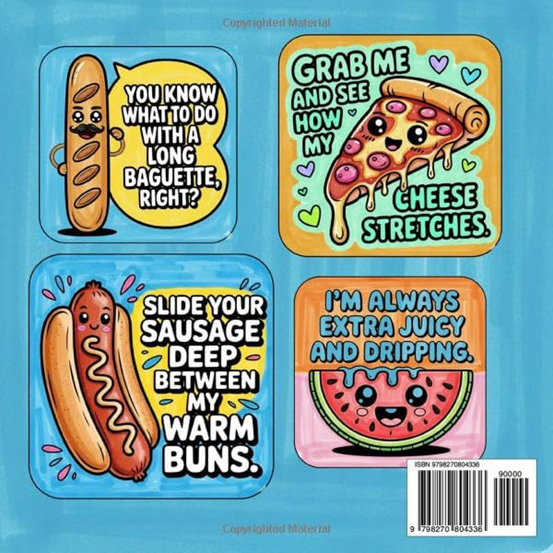 Eat Me, Baby: A Kawaii, Spicy & Wicked Coloring Book for Naughty Minds and Couples Who Love Dirty, Raunchy, and Risqué Fun (Spicy Patterns)