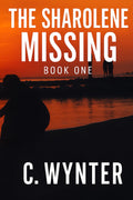 The Sharolene Missing: Book one