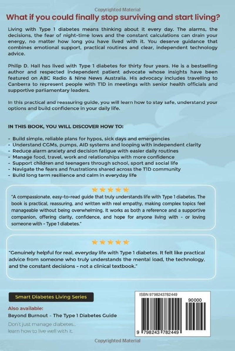 Diabetes Decoded: A Calm, Practical Guide to Living Confidently With Type 1 Diabetes - From Diagnosis to Daily Life (Smart Diabetes Living : The Type 1 Diabetes Series)