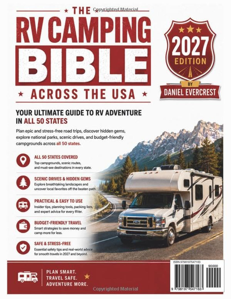 RV Camping Bible Across the USA: Plan Epic & Stress-Free Road Trips, Discover Hidden Gems & Explore National Parks, Scenic Drives & Budget-Friendly Campgrounds Across All 50 States