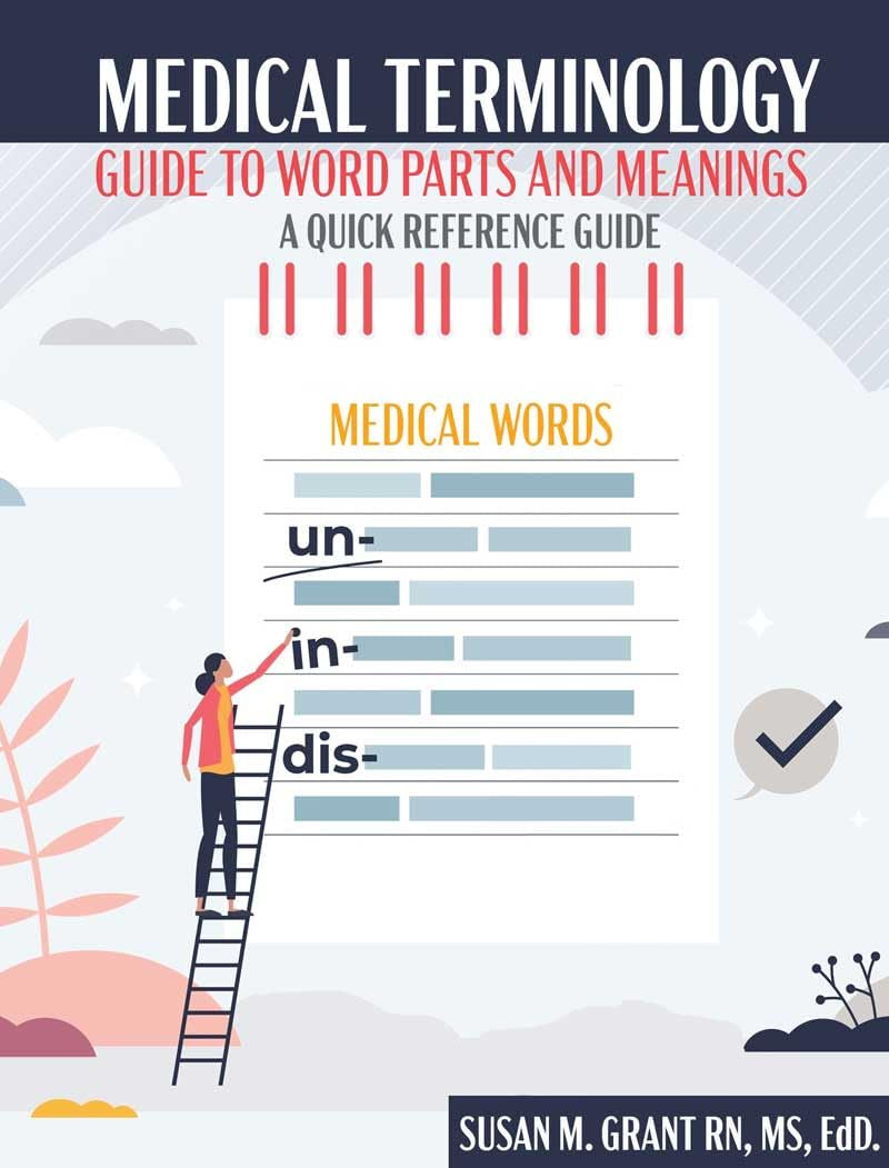 Medical Terminology: Guide to Word Parts and Meanings: A Quick Reference Guide