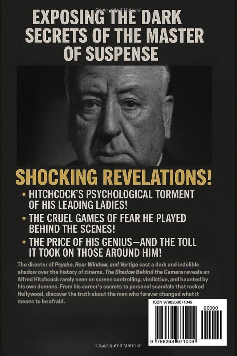 The Shadow Behind the Camera: The Untold Story of Alfred Hitchcock