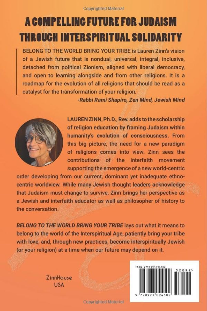 BELONG TO THE WORLD BRING YOUR TRIBE: A New Vision for Judaism