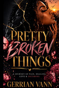 Pretty Broken Things
