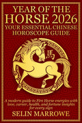 Year Of The Horse 2026 Your Essential Chinese Horoscope Guide: A modern guide to Fire Horse energies with love, career, health, and fortune insights for every sign