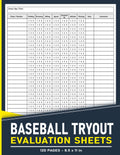Baseball Tryout Evaluation Sheets: Evaluate Player's Skills, Performance, and Potential | 120 Pages.