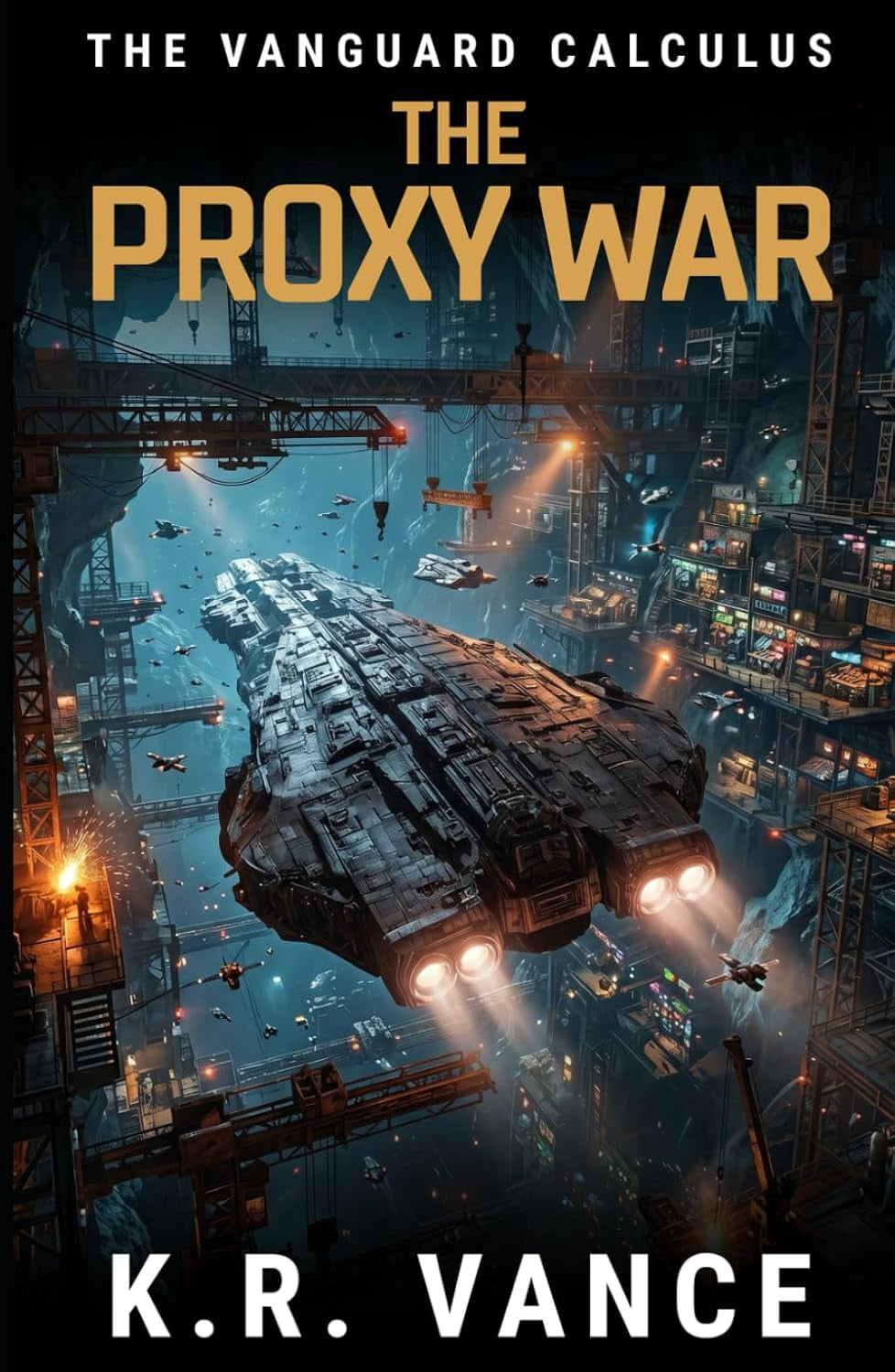 The Proxy War: A Hard Science Fiction Space Fleet Thriller (The Vanguard Calculus)