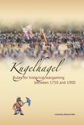 Kugelhagel: Rules for historical wargaming between 1750 and 1900