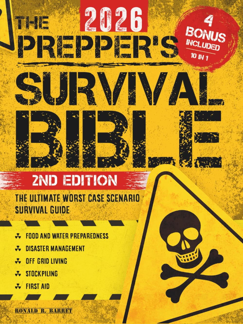 The Prepper’s Survival Bible: The Ultimate Worst-Case Scenario Survival Guide | Food & Water Preparedness, Stockpiling, Disaster Management, First Aid, Bushcraft & Off-Grid Living
