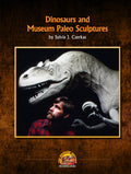 Dinosaurs and Museum Paleo Sculptures