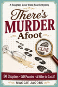 There's Murder Afoot: A Cozy Murder Mystery Word Search Puzzle Book - 50 Cozy Chapters - 50 Puzzles To Solve, Hidden Clues To Catch The Killer! (A ... Cove Cozy Murder Mystery Word Search 3 Books)