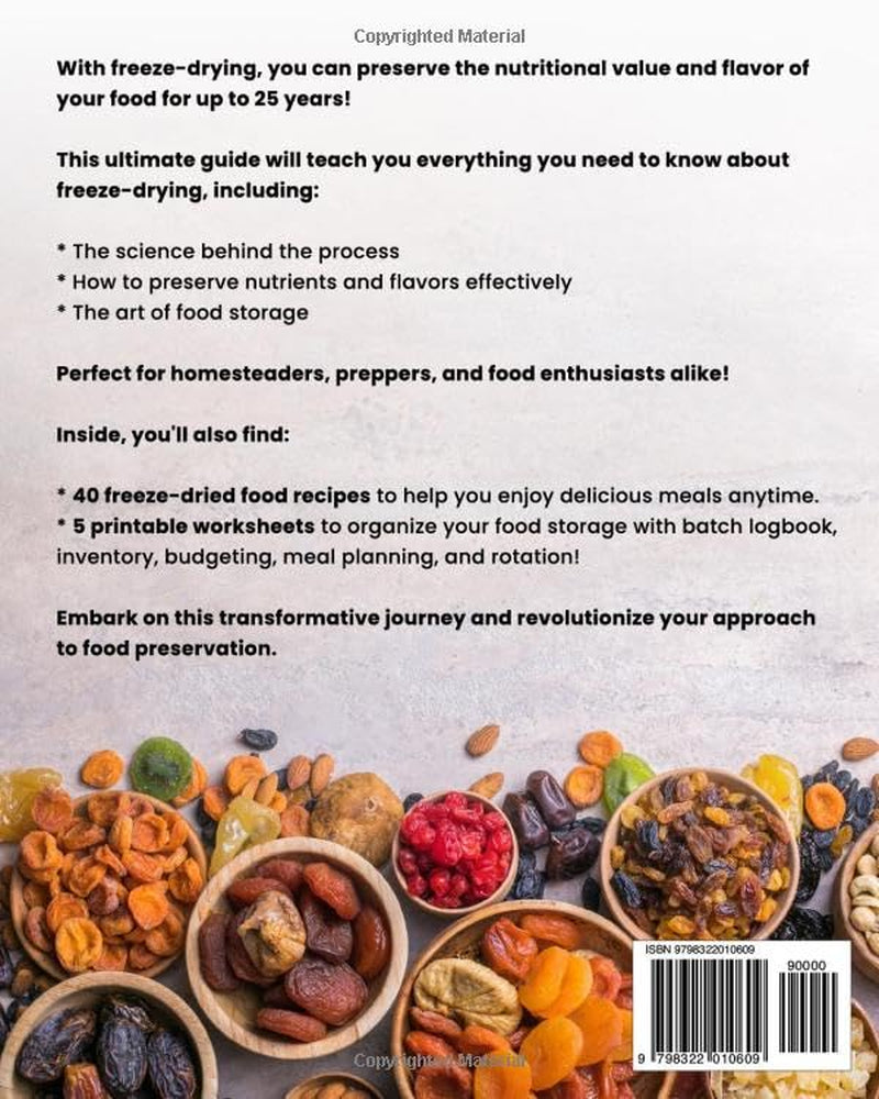 Freeze-Drying for Beginners: [FROM A TO Z] Unlock the Secrets of Simple Long-Term Food Storage. Save Money, Reduce Waste & Enjoy Delicious Food From Your Survival Pantry