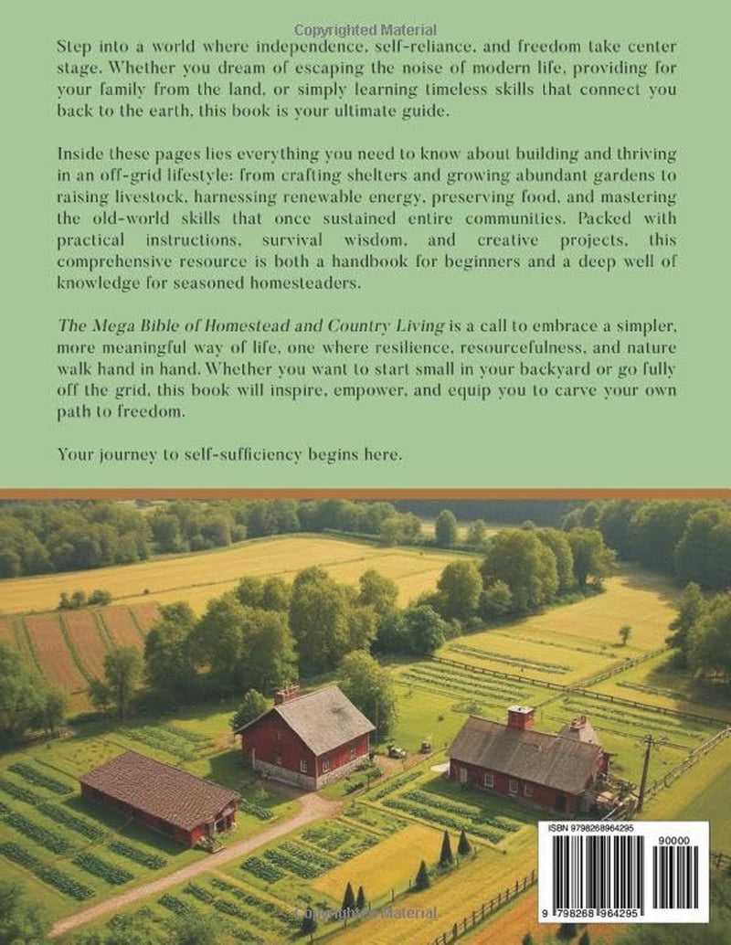 The Mega Bible of Homestead & Country Living: Off-Grid DIY Handbook to Simplify Your Life