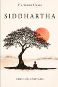 Siddhartha: Edición Anotada (Spanish Edition)