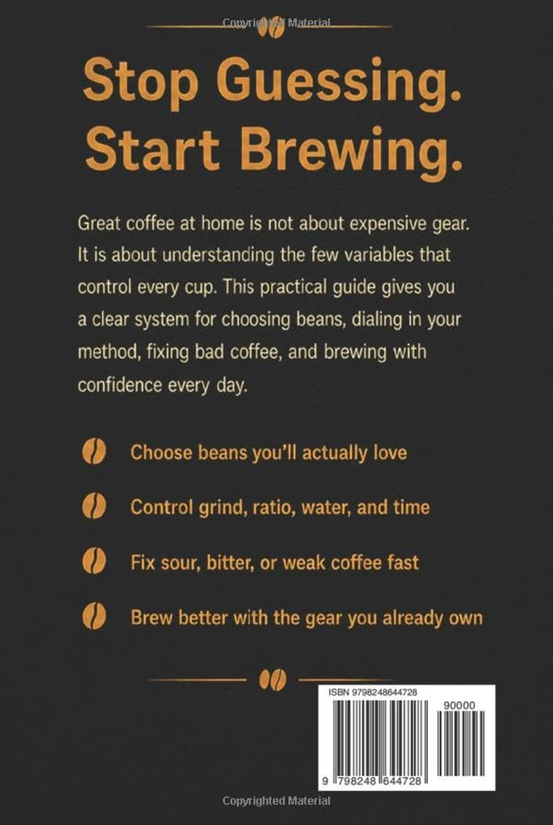 How to Make Perfect Coffee at Home: A Practical, Step-by-Step System from Bean Selection to Your Favorite Brew