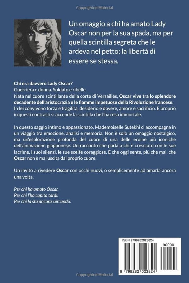 Perchè amare Lady Oscar: L'anima divisa tra spada e cuore (Italian Edition)