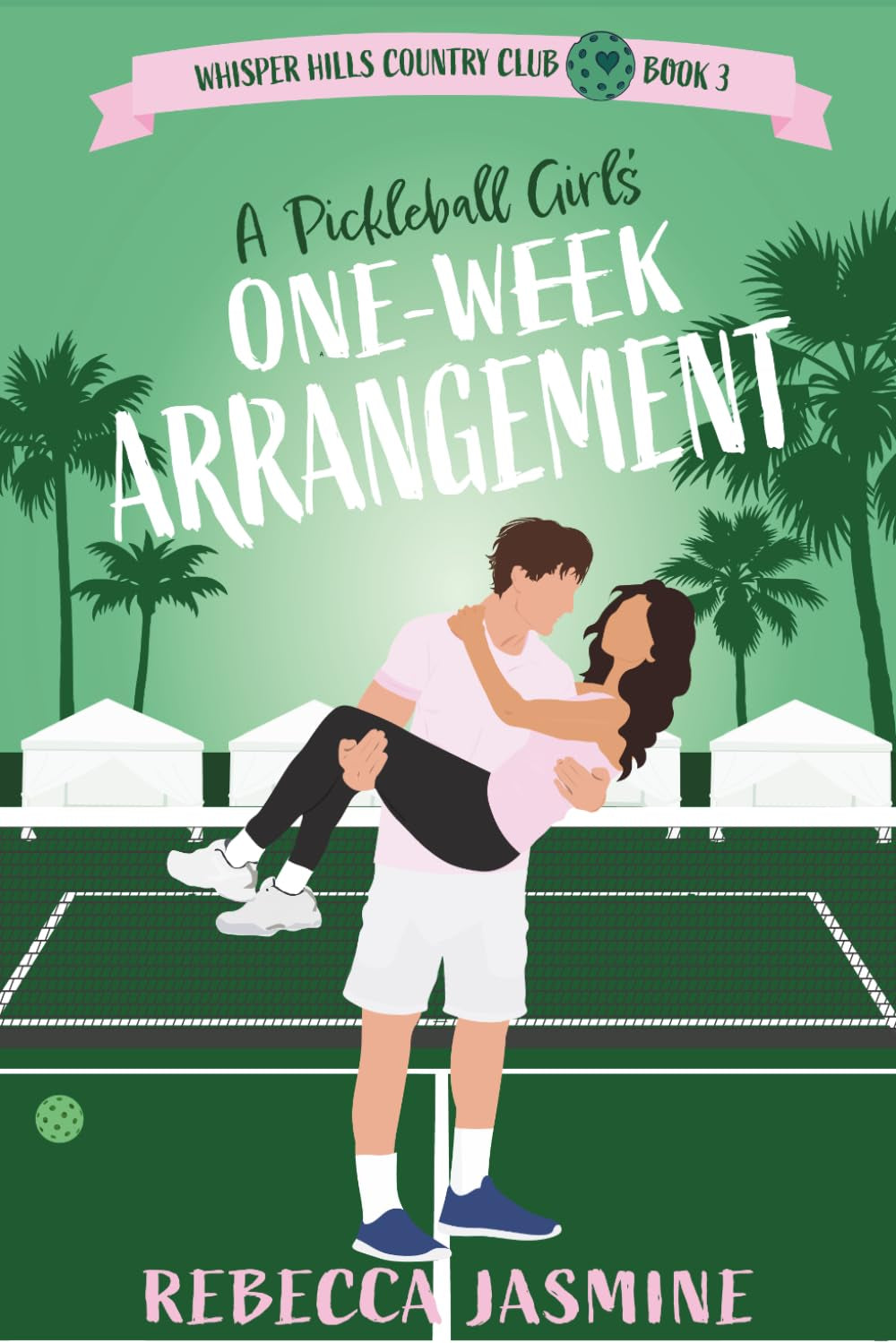 A Pickleball Girl's One-Week Arrangement: Whisper Hills Country Club Book 3