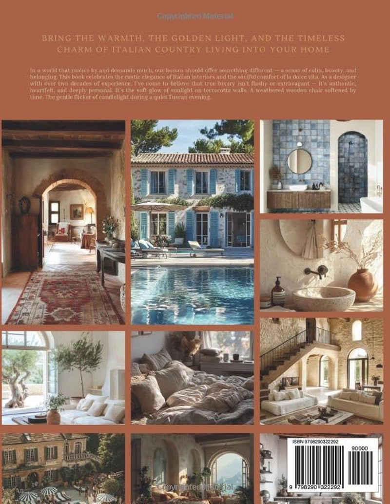 Italian Country Home Interior Design Book: Rustic & Mediterranean Interiors from Italy — Photography, Inspiration, Ideas & Mood Boards from Tuscany to the Amalfi Coast