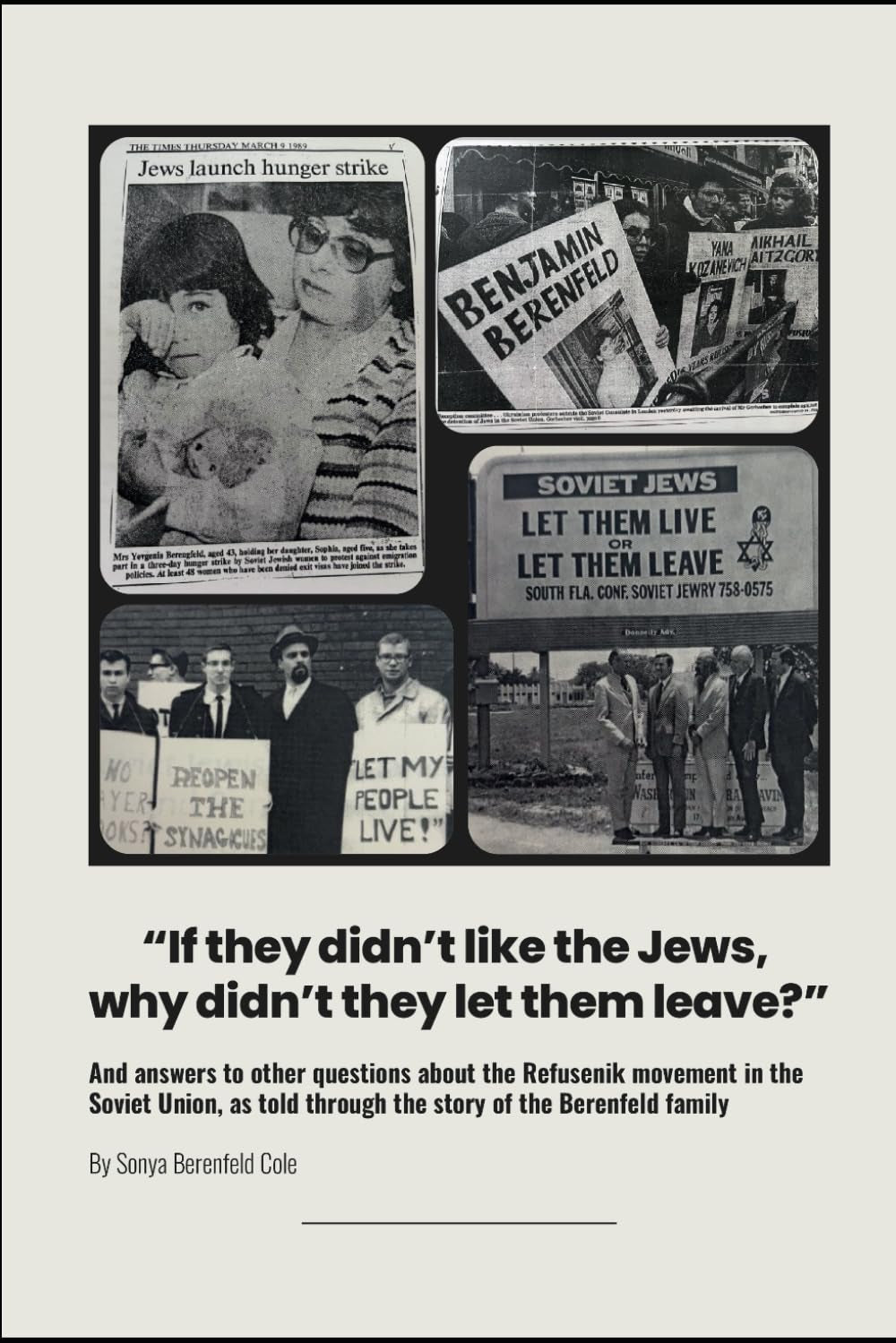 “If they didn’t like the Jews, why didn’t they let them leave?”: And answers to other questions about the Refusenik movement in the Soviet Union, as told through the story of the Berenfeld family