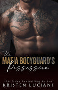 The Mafia Bodyguard's Possession: A Dark Mafia Enemies to Lovers Romance (Mafia Obsession Series)