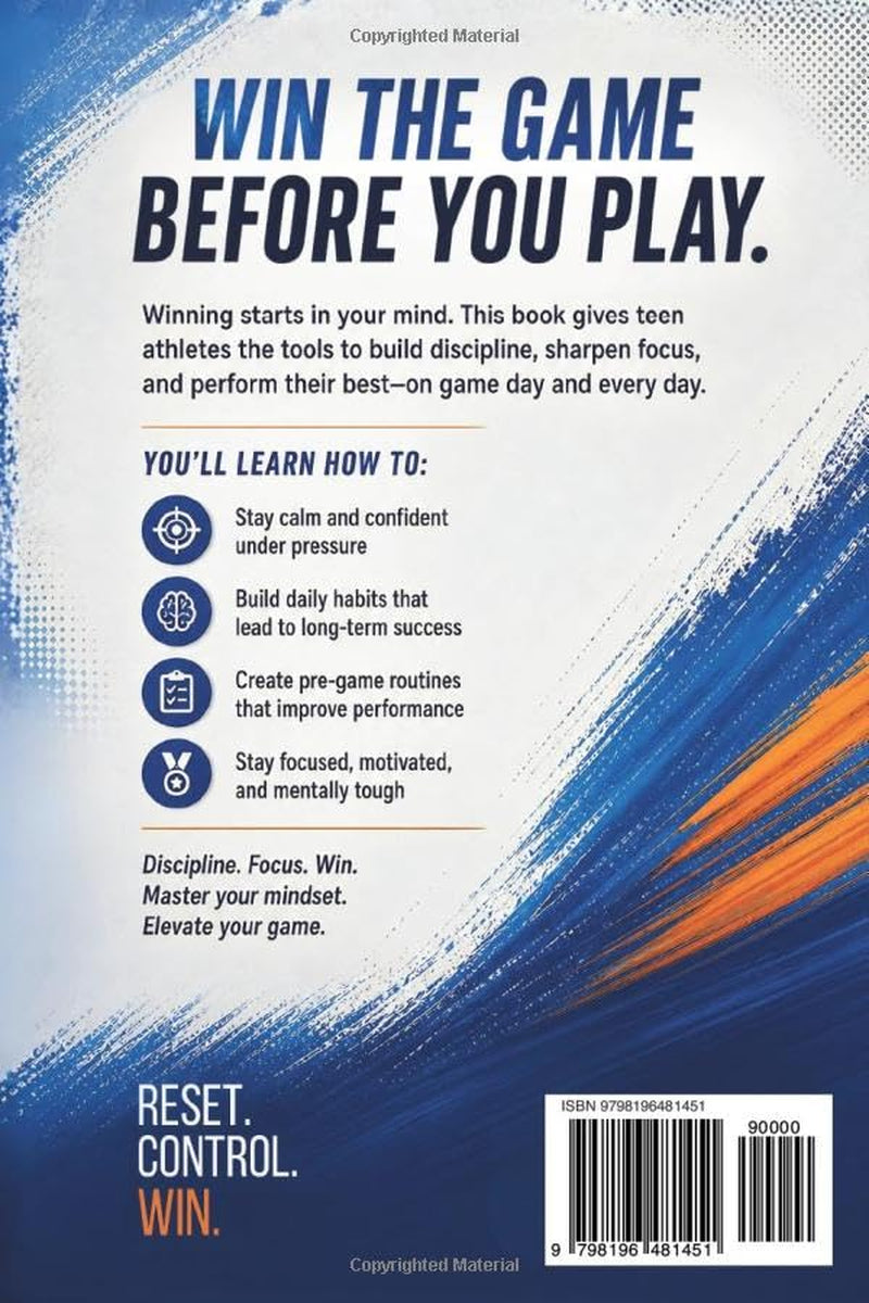 DISCIPLINE AND FOCUS FOR TEEN BOY ATHLETES: 3-Second Mental Toughness Techniques to Thrive Under Pressure, Master Game-Day Focus and Build a Winning Mindset Without Crashing Out