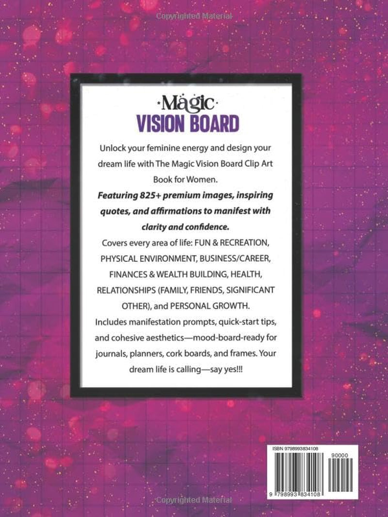 The Magic Vision Board Clip Art Book for Women: Manifest Your Dream Life, Awaken Feminine Energy & Create Lucky Girl Syndrome with 825+ Stunning Images, Inspiring Quotes & Positive Affirmations
