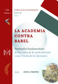 La Academia contra Babel: Postulados fundamentales de la Crítica de la razón literaria como Teoría de la Literatura (Spanish Edition)