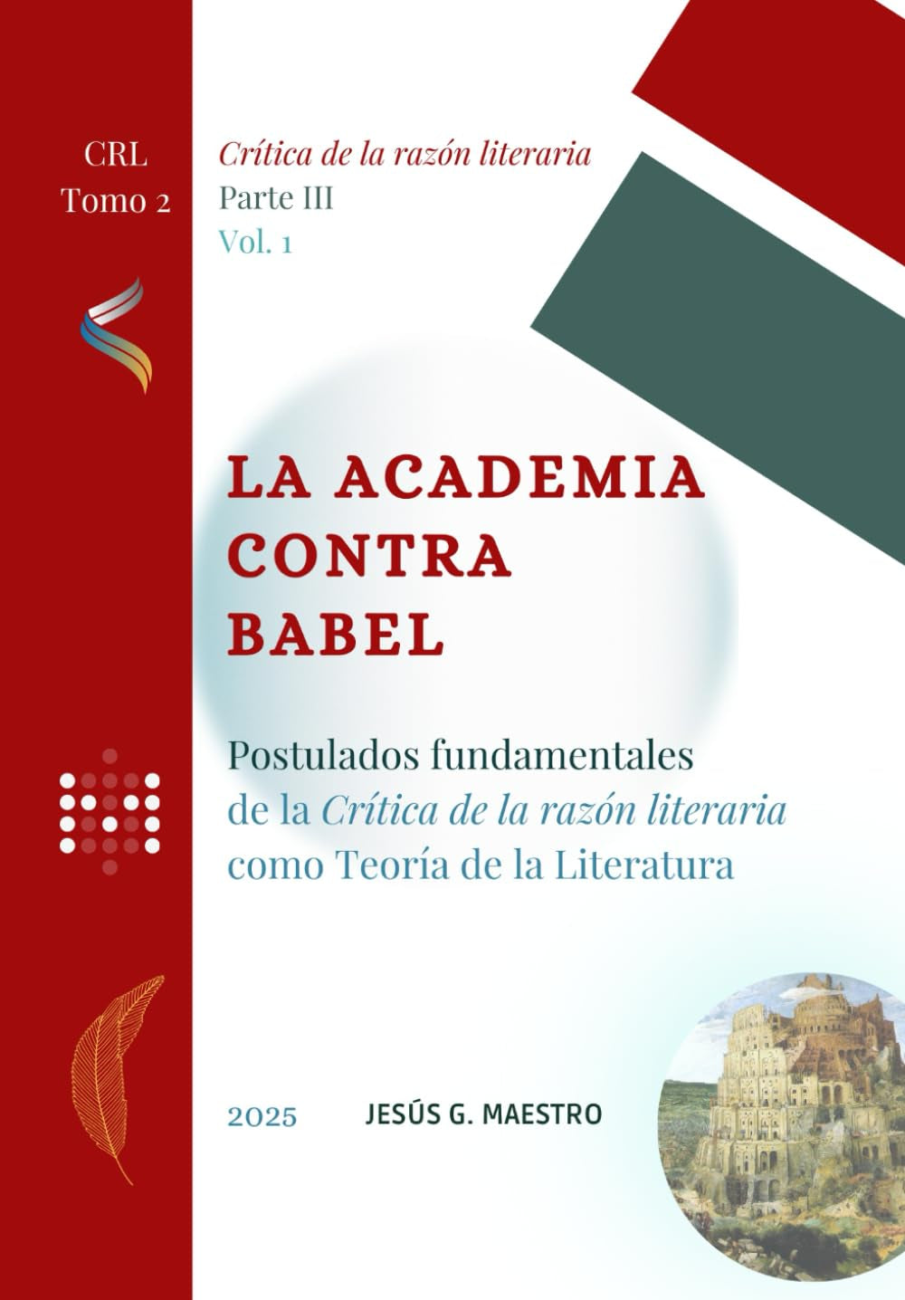 La Academia contra Babel: Postulados fundamentales de la Crítica de la razón literaria como Teoría de la Literatura (Spanish Edition)