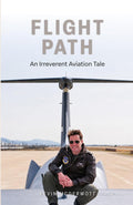 Flight Path: An Irreverent Aviation Tale