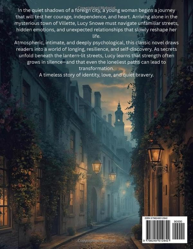 Villette (Annotated Edition): A Victorian Novel of Love, Mystery, and Personal Transformation in 19th Century England