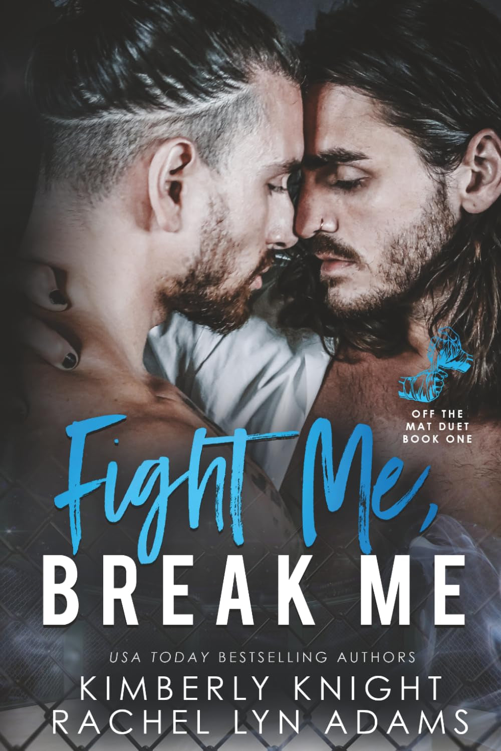 Fight Me, Break Me (Off the Mat)