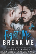 Fight Me, Break Me (Off the Mat)
