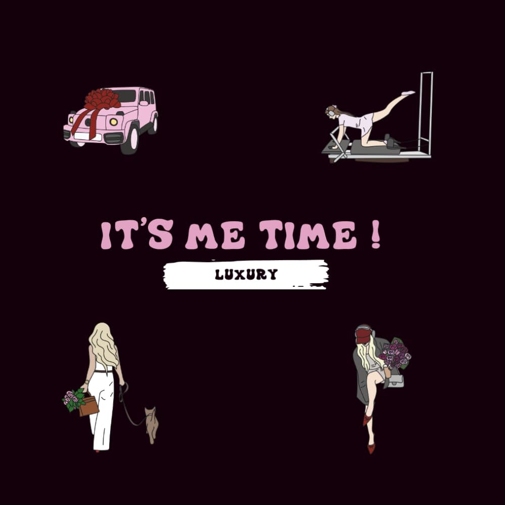 It's Me Time: Luxury Edition ! Trendy and Relaxing Coloring Book for Adults and Teens | Satisfying, Stress-Relief, and Aesthetic Designs for All Skill Levels